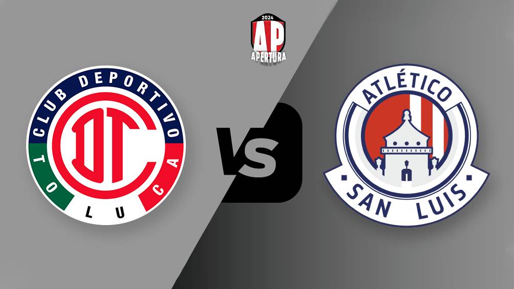 Toluca vs Atlético de San Luis ¿Dónde y a qué hora ver el partido de Jornada 5 del Apertura 2024?