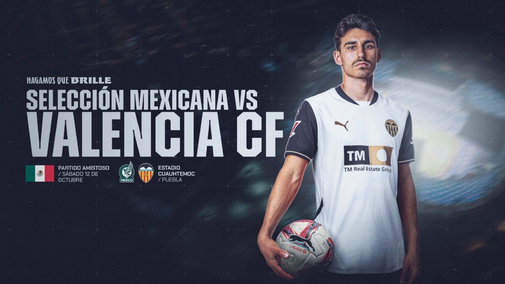 Así anuncia Valencia el encuentro vs México