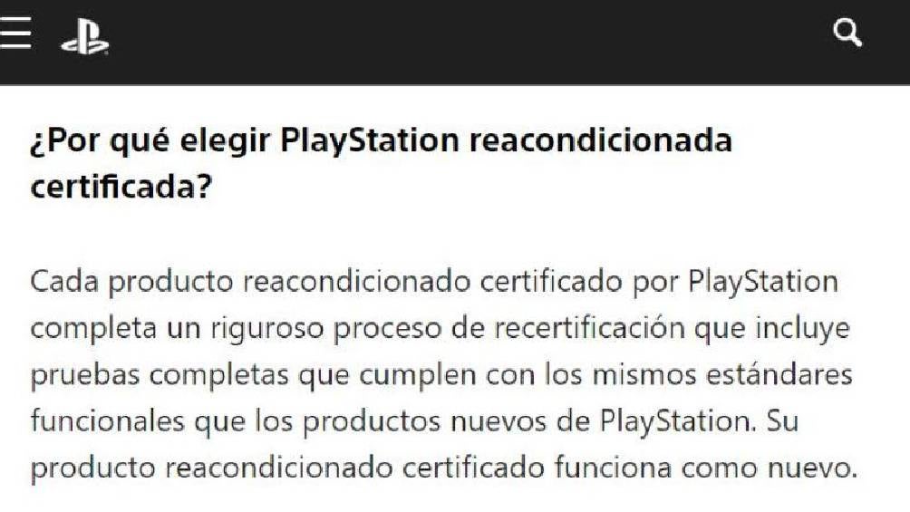 "Cada producto reacondicionado certificado por PlayStation completa un riguroso proceso de recertificación "señala Sony. 