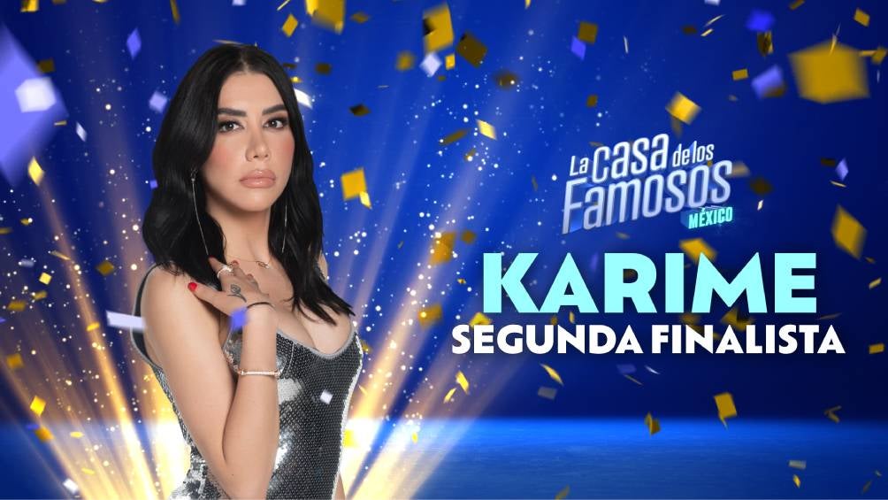 Karime se convirtió en la segunda finalista de "La Casa de Los Famosos". 