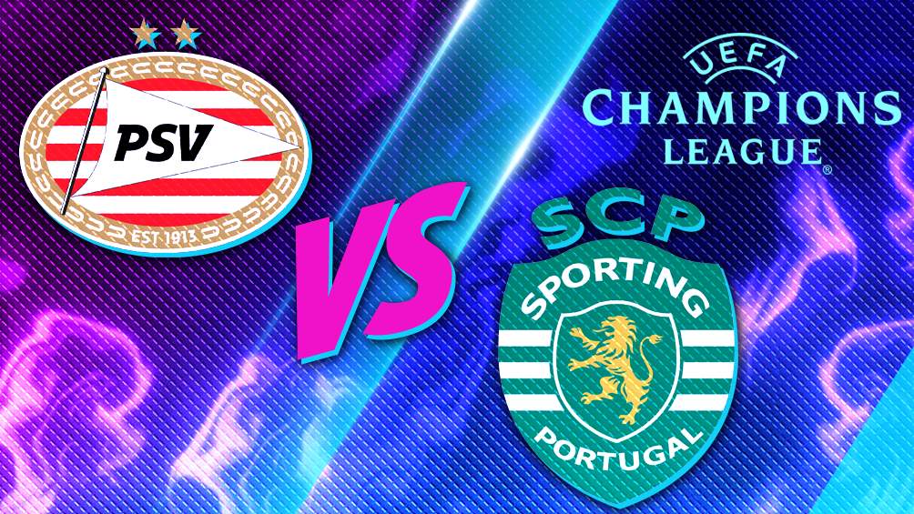 ¿Cuándo y dónde ver el PSV vs Sporting Lisboa?