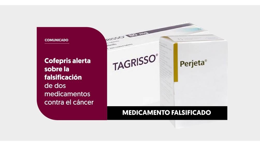 Cofepris ha emitido una alerta sobre la falsificación y venta irregular de dos medicamentos para el tratamiento del cáncer.