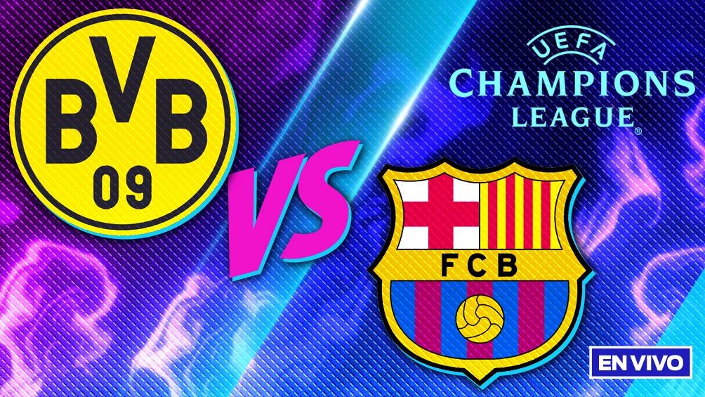 Borussia Dortmund vs Barcelona EN VIVO UEFA Champions League Jornada 6