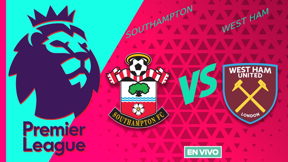 Southampton vs West Ham EN VIVO Premier League Jornada 18