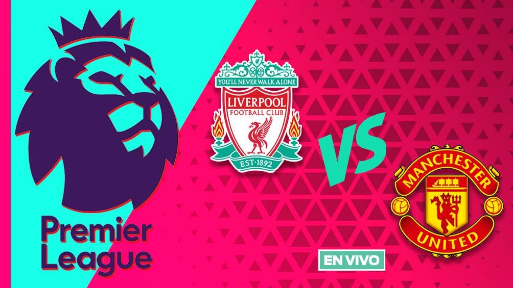 Liverpool recibe al Manchester United en el clásico de la Premier League