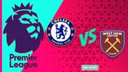 Chelsea recibe al West Ham de Edson Álvarez en el final de la jornada 24