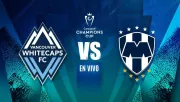 Vancouver Whitecaps vs Monterrey EN VIVO Octavos de Final Ida Concacaf Champions Cup