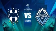 Rayados vs Vancouver Whitecaps EN VIVO Concacaf Champions Cup Octavos de Final Vuelta