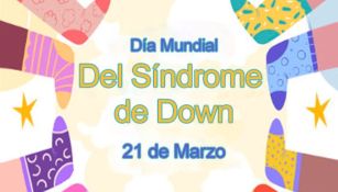 Día Mundial del Síndrome de Down; te contamos todo sobre este tema