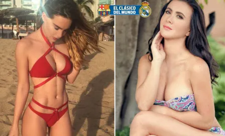 Bellas famosas apoyan a Barcelona y Real Madrid