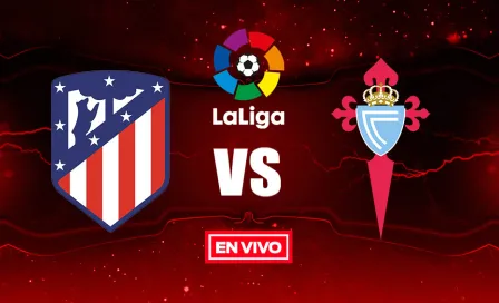 Atlético de Madrid vs Celta de Vigo en vivo y en directo Jornada 32 de la Liga española