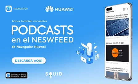 Navegador Huawei añadió podcasts y videos a su newsfeed