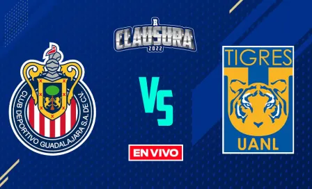 Chivas vs Tigres Liga MX EN VIVO: Jornada 5 Clausura 2022