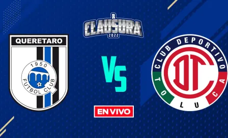 Querétaro vs Toluca Liga MX EN VIVO: Jornada 7 Clausura 2022