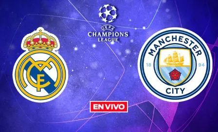 Real Madrid vs Manchester City Champions League EN VIVO Semifinal Vuelta