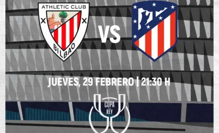 Athletic Bilbao vs Atlético de Madrid: ¿Dónde y cuándo ver la Semifinal de la Copa del Rey?