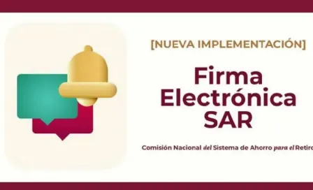 ¿Qué es la firma electrónica SAR y por qué es obligatoria para mi Afore? Te lo contamos 