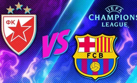 Estrella Roja vs Barcelona ¿Dónde y a qué hora ver el partido de Champions League?