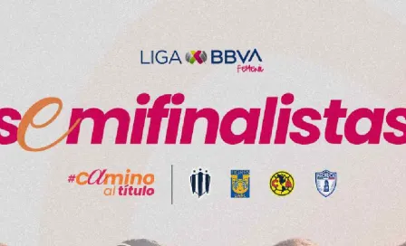 Liga MX Femenil: Así se jugarán las Semifinales del Apertura 2024