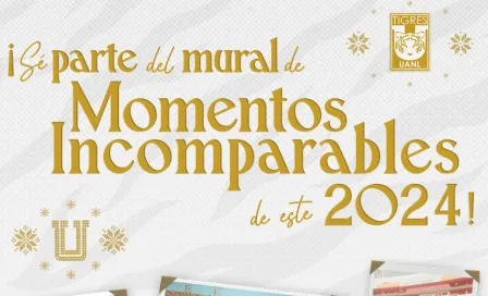 Tigres celebra las fiestas decembrinas con "Momentos Incomparables"