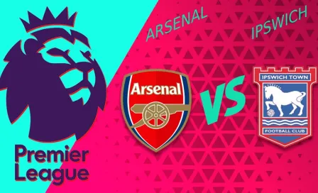 Premier League: ¿Cuándo y dónde ver Arsenal vs Ipswich Town?