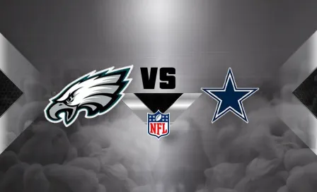 Philadelphia Eagles vs Dallas Cowboys ¿Dónde y a qué hora ver el partido de Semana 17?