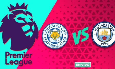 Leicester City vs Manchester City EN VIVO Premier League Jornada 19