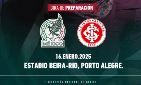 ¡Oficial! México sostendrá amistoso contra SC Internacional de Brasil