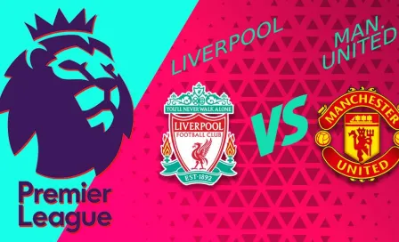 Premier League: ¿Cuándo y dónde ver Liverpool vs Manchester United?