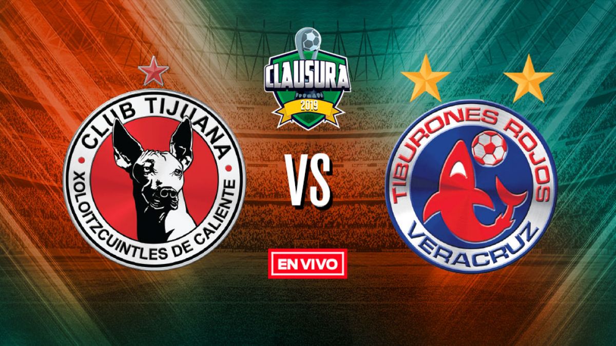 Tijuana vs Veracruz Liga MX en vivo y en directo Jornada 7 Clausura 2019