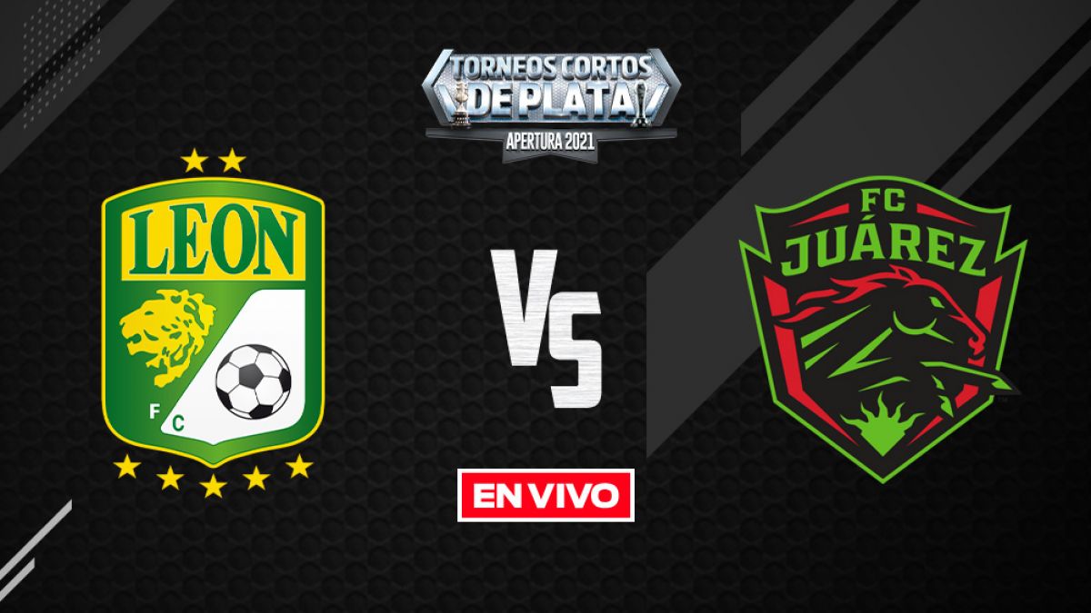 León vs Juárez Liga MX EN VIVO: Apertura 2021 Jornada 9