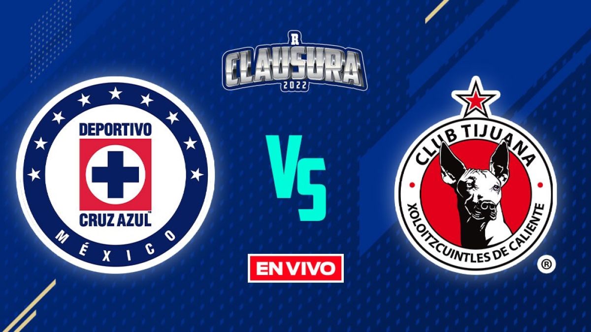 Cruz Azul vs Xolos Liga MX EN VIVO: Clausura 2022 Jornada 1