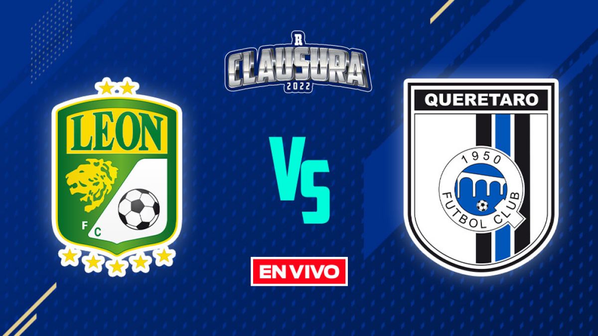 León vs Querétaro Liga MX EN VIVO: Jornada 12 Clausura 2022