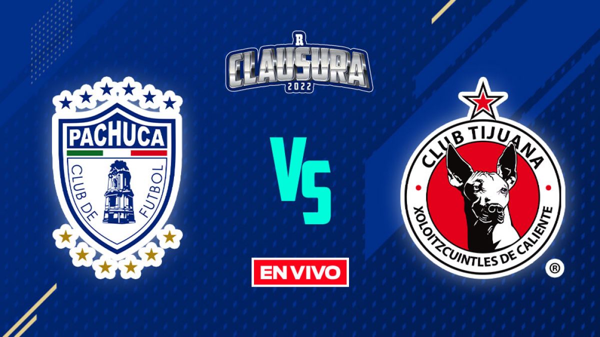 Pachuca vs Xolos Liga MX EN VIVO: Jornada 13 Clausura 2022