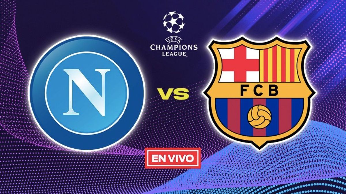 FC Barcelona vs. Napoli, octavos de final de la Champions League 2023-2024:  fecha, día, hora, cuándo y dónde es la ida y la vuelta