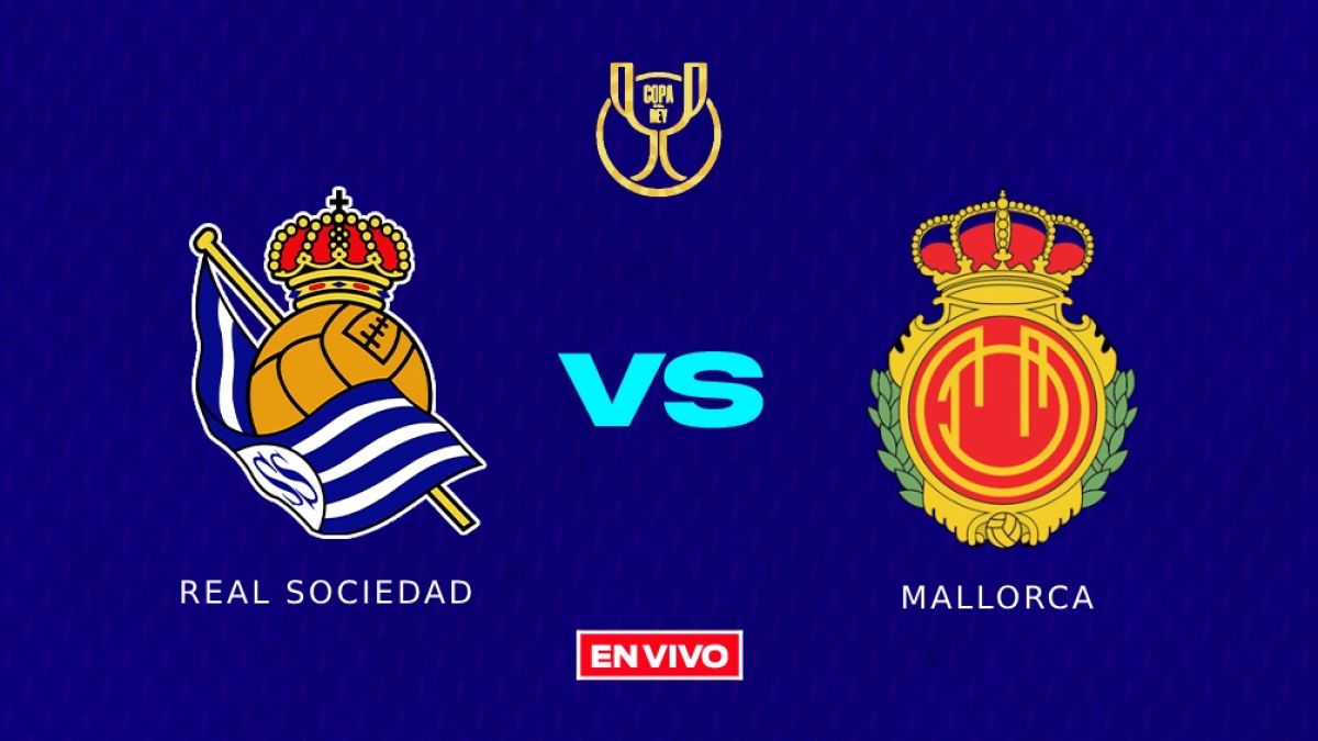 Real Sociedad - Mallorca en directo hoy: semifinal de la Copa, vuelta
