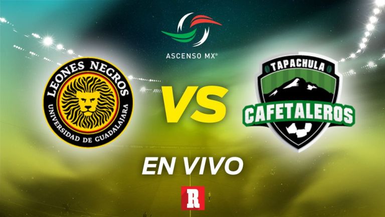 En vivo y en directo Leones Negros vs Cafetaleros Ascenso MX Final Vuelta