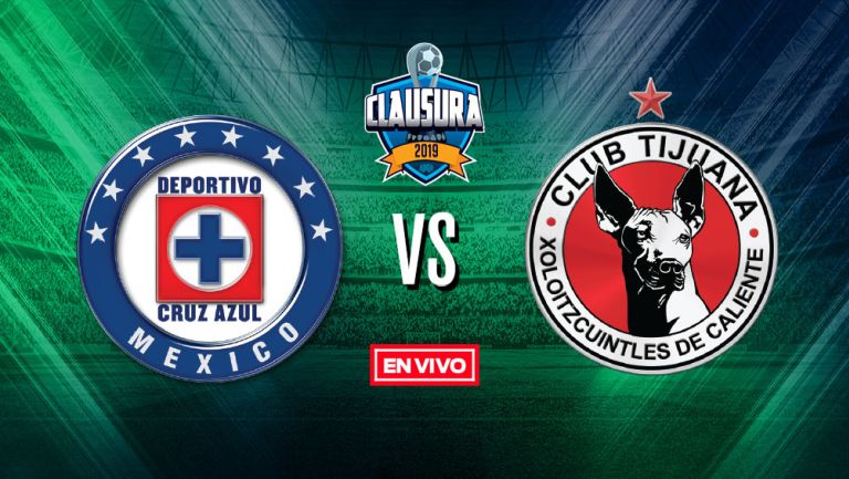 EN VIVO y EN DIRECTO: Cruz Azul vs Tijuana