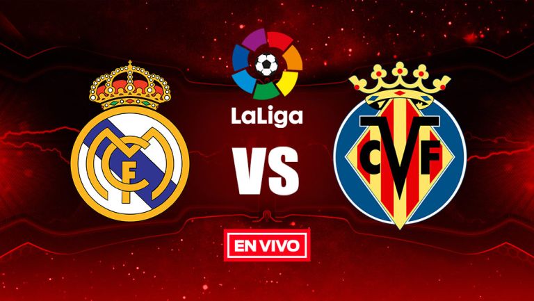 EN VIVO y EN DIRECTO: Real Madrid vs Villarreal