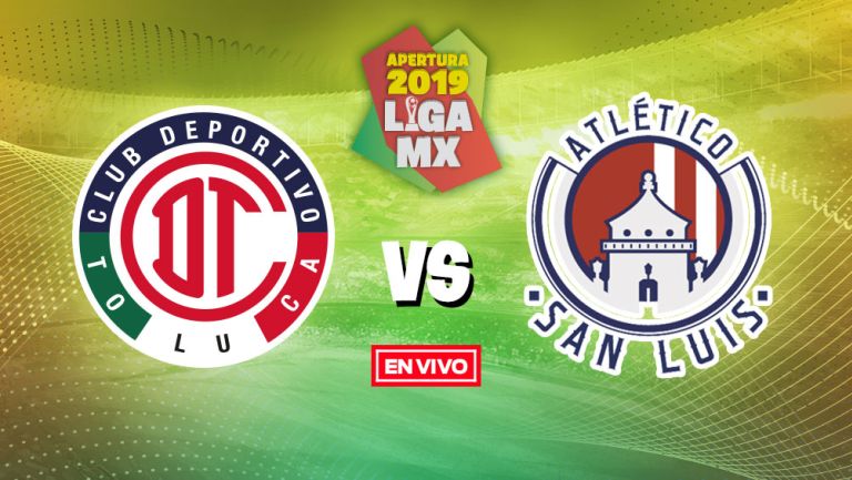 EN VIVO Y EN DIRECTO: Toluca vs Atlético San Luis