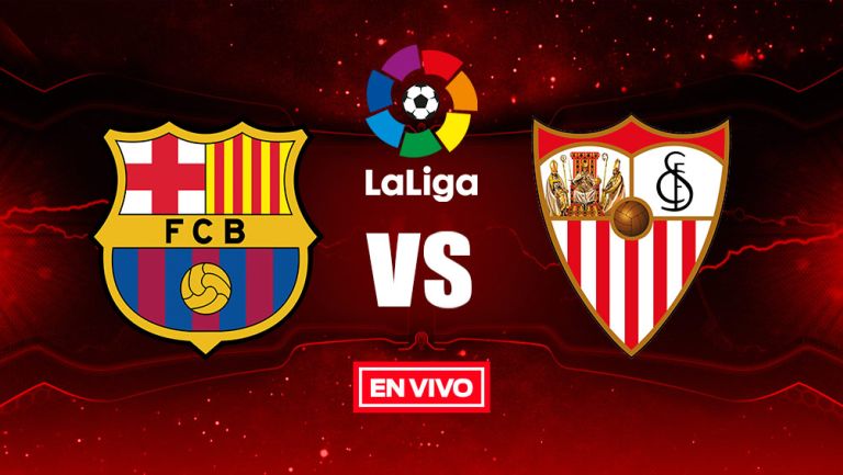 EN VIVO Y EN DIRECTO: Barcelona vs Sevilla