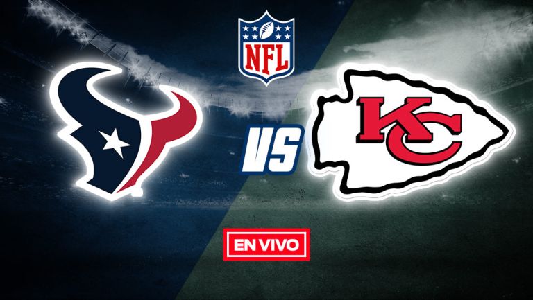 EN VIVO: Kansas City Chiefs vs Houston Texans Semana 1