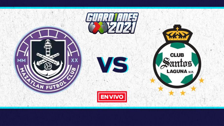 EN VIVO Y EN DIRECTO: Mazatlán vs Santos Guardianes 2021 J3