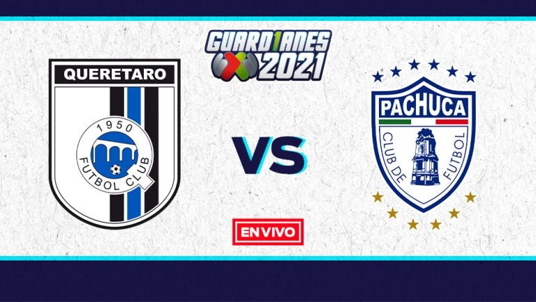 Liga Mx En Vivo Queretaro Vs Pachuca Guardianes 2021 Jornada 5