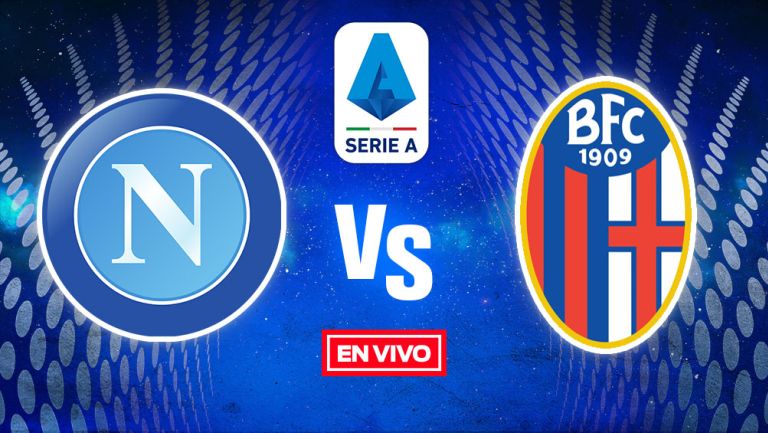 EN VIVO Y EN DIRECTO: Napoli vs Bologna