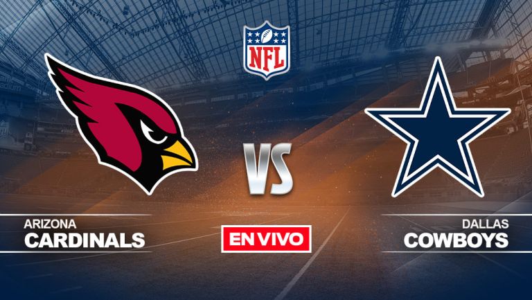 Arizona Cardinals Vs Dallas Cowboys EN VIVO: NFL ¿Dónde ver? Hora y ca