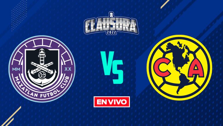 Mazatlán vs América Liga MX EN VIVO: Jornada 2 Clausura 2022