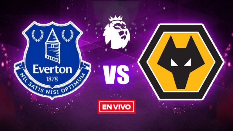 EN VIVO Y EN DIRECTO: Everton vs Wolverhampton