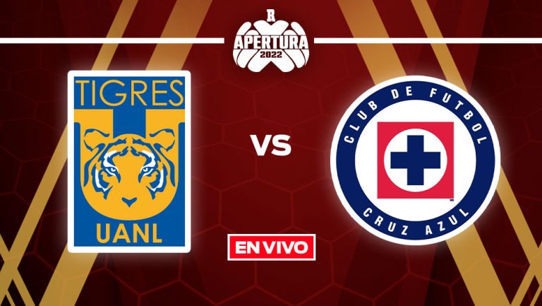 EN VIVO Y EN DIRECTO: Tigres vs Cruz Azul