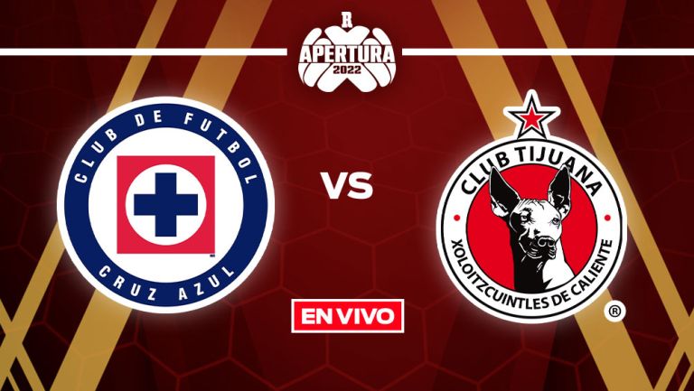 EN VIVO Y EN DIRECTO: Cruz Azul vs Tijuana